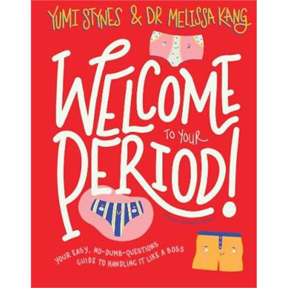 Welcome to Your Period (Paperback) - Yumi Stynes